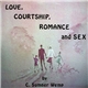 C. Sumner Wemp - Love, Courtship, Romance And Sex